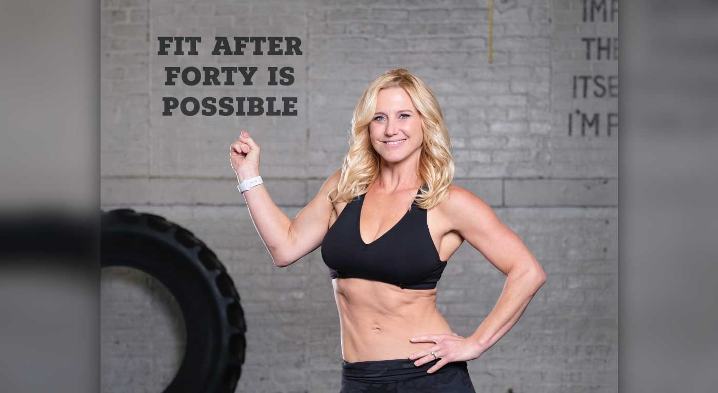 HOW TO STAY FIT AFTER 40