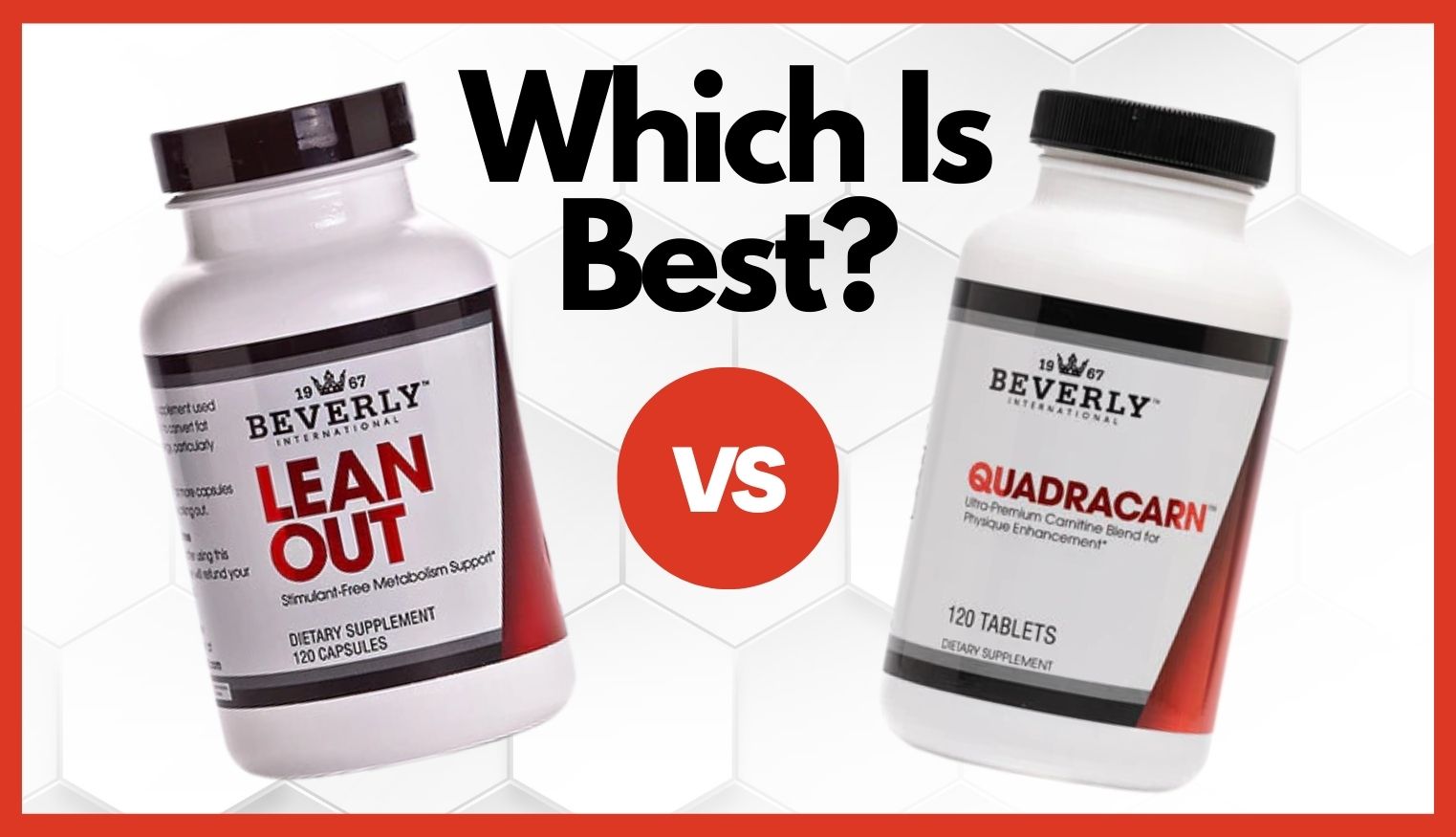 Quadracarn versus Lean Out...  Which Beverly International Carnatine-Based Supplement Is Best for You?