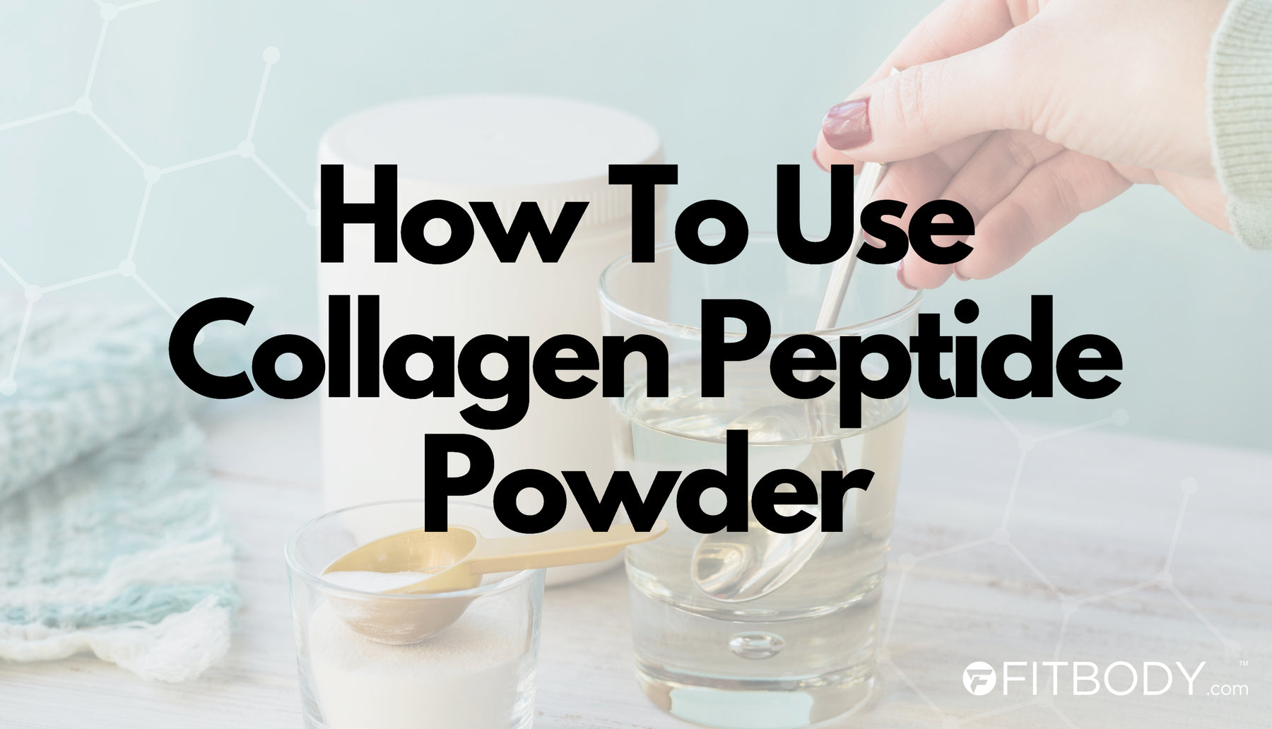 How to take collagen effectively